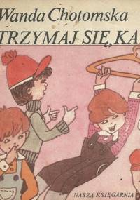 Trzymaj się, Kamil - Wanda Chotomska