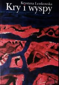 Kry i wyspy - Krystyna Lenkowska