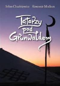 Tatarzy pod Grunwaldem - Selim Chazbijewicz
