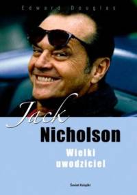 Jack Nicholson. Wielki uwodziciel - Ellis Amburn