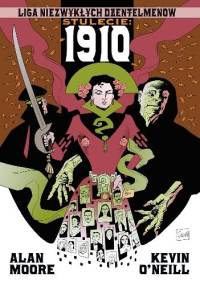 Liga Niezwykłych Dżentelmenów: Stulecie 1910 - Alan Moore, Kevin O'Neill