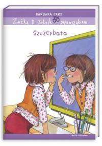 Zuźka D. Zołzik pierwszakiem. Szczerbata - Barbara Park