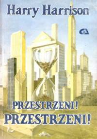 Przestrzeni! Przestrzeni! - Harry Harrison
