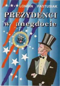 Prezydenci w anegdocie - Longin Pastusiak