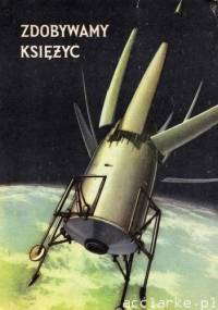 Zdobywamy księżyc - Arthur C. Clarke