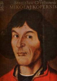 Mikołaj Kopernik - Stanisław Grzybowski