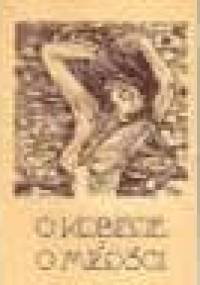 O kobiecie i o miłości : wybór myśli najznakomitszych pisarzy i myślicieli - Kazimierz Bukowski