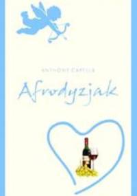 Afrodyzjak - Anthony Capella