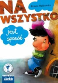 Na wszystko jest sposób - Renata Piątkowska