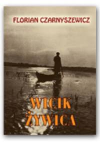 Wicik Żywica - Florian Czarnyszewicz