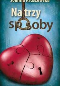 Na trzy sposoby - Joanna Kruszewska