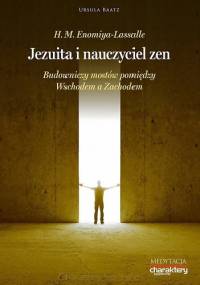 H.M. Enomiya-Lassalle. Jezuita i nauczyciel zen - Ursula Baatz