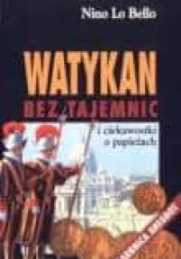 Watykan bez tajemnic i ciekawostki o papieżach: skarbnica anegdot - Nino Lo Bello