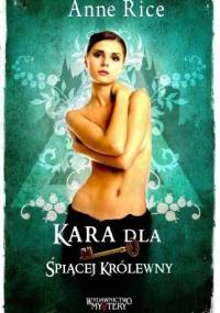 Kara dla Śpiącej Królewny - Anne Rice