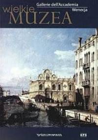 Gallerie dell'Accademia. Wenecja - praca zbiorowa