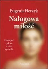 Nałogowa miłość - Eugenia Herzyk