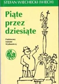 Piąte przez dziesiąte - Stefan Wiechecki