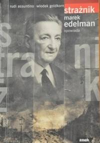 Strażnik Marek Edelman opowiada - Rudi Assuntino