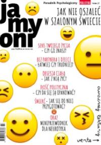 Poradnik Psychologiczny POLITYKI. Ja, my, oni. - Tom 27 „Jak nie oszaleć w szalonym świecie” - Redakcja tygodnika Polityka