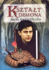 Kształt demona - Amelia Atwater-Rhodes