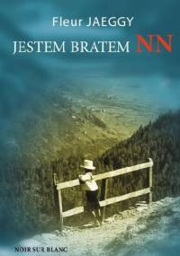 Jestem bratem NN - Fleur Jaeggy