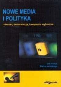 Nowe media i polityka - Marek Jeziński