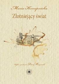 Złotniejący świat - Maria Konopnicka