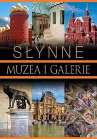 Słynne muzea i galerie - Ewelina Sobczyk-Podleszańska