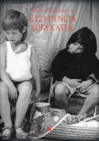 Rezydencja surykatek - Marta Podgórnik