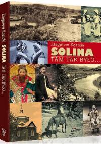Solina. Tak tam było... - Zbigniew Kozicki