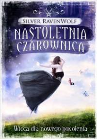 Nastoletnia czarownica - Silver Ravenwolf