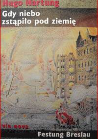 Gdy niebo zstąpiło pod ziemię - Hugo Hartung