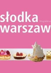 Słodka Warszawa - Magdalena Stopa