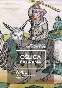 Oślica Balaama. Apel do duchownych panów - Małgorzata Borkowska OSB