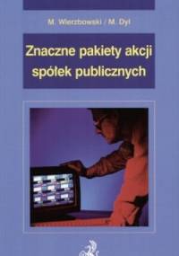 Znaczne pakiety akcji spółek publicznych - M. Wierzbowski, M. Dyl