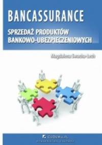 Bancassurance - sprzedaż produktów bankowo-ubezpieczeniowych - Magdalena Swacha-Lech