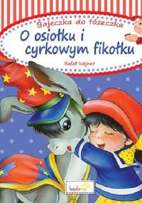 O osiołku i cyrkowym fikołku
