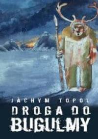 Droga do Bugulmy - Jáchym Topol