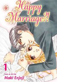Happy Marriage?! 1 - Maki Enjoji