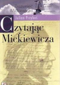 Czytając Mickiewicza - Julian Przyboś