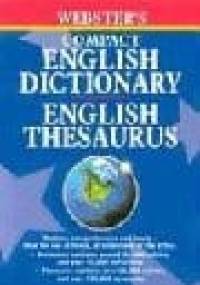 Webster's Compact Dictionary and English Thesaurus - praca zbiorowa