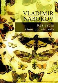 Kęs życia i inne opowiadania - Vladimir Nabokov