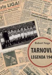 Tarnovia. Legenda 1948 - Robert Noga