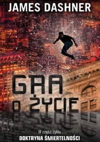 Gra o życie - James Dashner