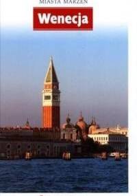 Miasta marzeń. Wenecja - praca zbiorowa