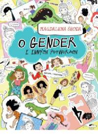 O gender i innych potworach - Magdalena Środa