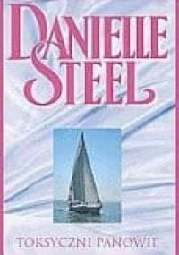 Toksyczni panowie - Danielle Steel