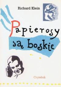Papierosy są boskie - Richard Klein