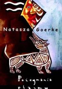Pożegnania plazmy - Natasza Goerke