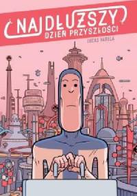 Najdłuższy dzień przyszłości - Lucas Varela